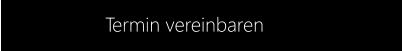 Termin vereinbaren
